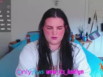 wow_its_kaitlyn from Chaturbate